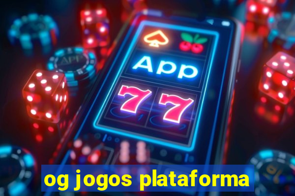 og jogos plataforma